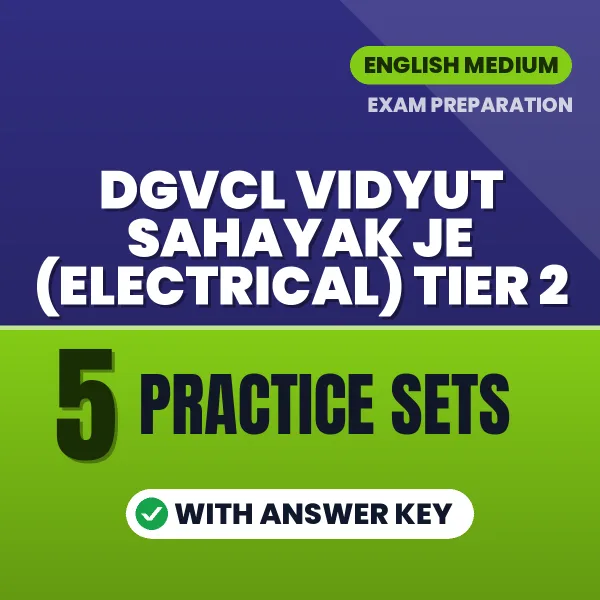 DGVCL Vidyut Sahayak JE (Electrical) Tier 2 Practice Set PDF in English – 5 Full-Length Practice Sets with Answer Key