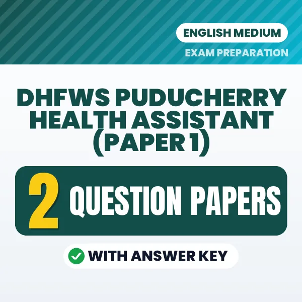 Download 2 DHFWS Puducherry Health Assistant (Paper 1) Question Papers PDF (English) Based on the Latest Exam Pattern