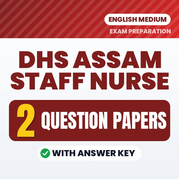 Download 2 DHS Assam Staff Nurse Question Papers PDF (English) Based on the Latest Exam Pattern