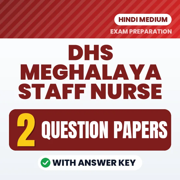 Boost Your DHS Meghalaya Staff Nurse Exam Score with 2 Question Papers with Answer Key in Hindi – PDF eBook