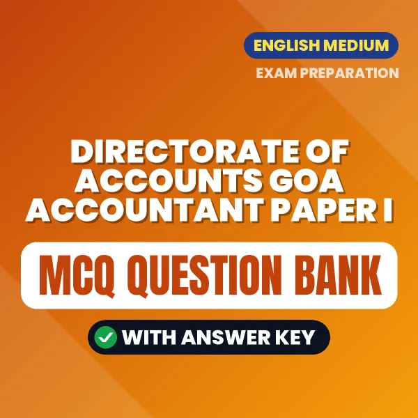 Crack DIRECTORATE OF ACCOUNTS GOA ACCOUNTANT PAPER I Exam with This MCQ Practice Book PDF in English – Instant Download