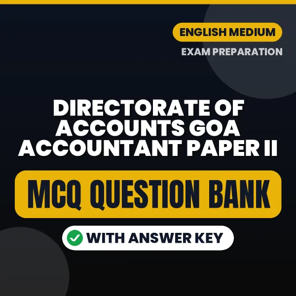 Crack DIRECTORATE OF ACCOUNTS GOA ACCOUNTANT PAPER II Exam with This MCQ Practice Book PDF in English – Instant Download