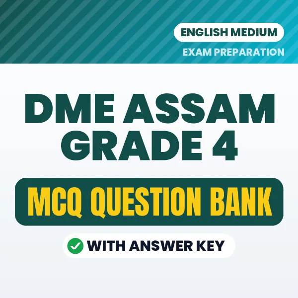 DME ASSAM GRADE 4 Important MCQs with Answers (English) – Digital Question Bank for Exam Preparation