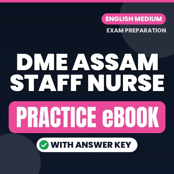 Prepare Smarter for DME Assam Staff Nurse Exam – Instant Download PDF Book in English