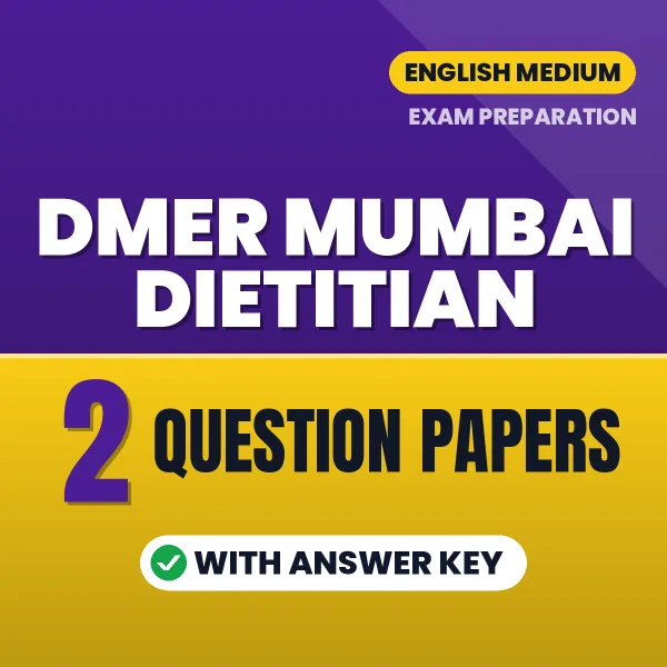 Test Your DMER Mumbai Dietitian Exam Preparation – 2 Question Papers with Answer Key in PDF Format (English)