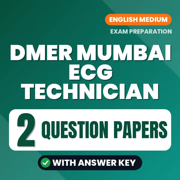 Test Your DMER Mumbai ECG Technician Exam Preparation – 2 Question Papers with Answer Key in PDF Format (English)