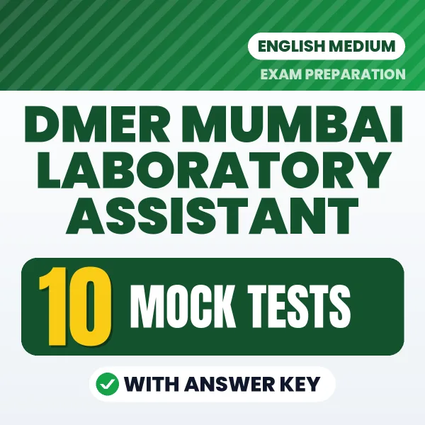 DMER Mumbai Laboratory Assistant Exam Mock Test Series (English): 10 Exam-Like Mock Tests with Answers