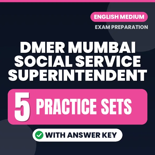 Test Your DMER Mumbai Social Service Superintendent Exam Preparation – 5 Practice Sets with Answer Key in PDF Format (English)