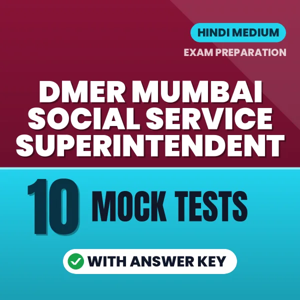 Download 10 DMER Mumbai Social Service Superintendent Mock Tests PDF (Hindi) Based on the Latest Exam Pattern