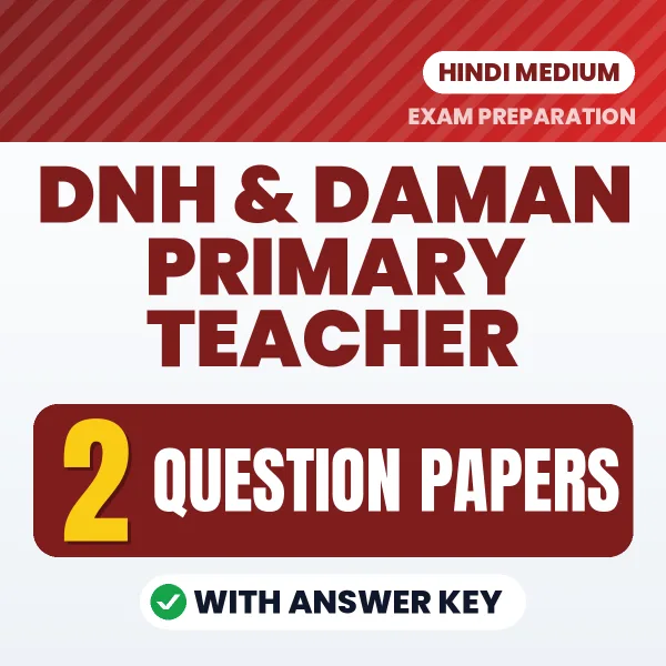 DNH & Daman Primary Teacher Question Paper PDF in Hindi – 2 Full-Length Question Papers with Answer Key