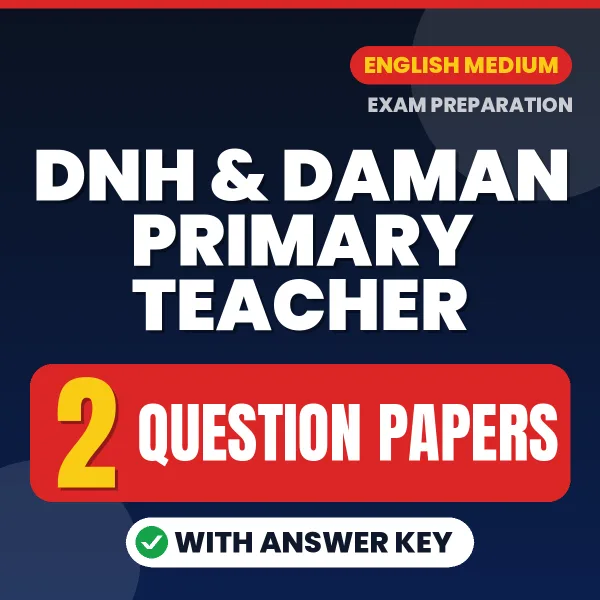 Test Your DNH & Daman Primary Teacher Exam Preparation – 2 Question Papers with Answer Key in PDF Format (English)