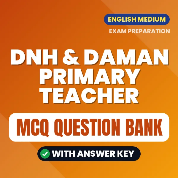 DNH & Daman Primary Teacher Important MCQs with Answers (English) – Digital Question Bank for Exam Preparation