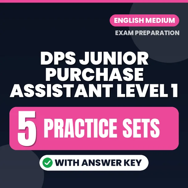 Practice for DPS Junior Purchase Assistant Level 1 Exam at Home – 5 Practice Sets PDF in English with Answers