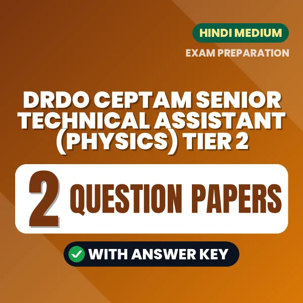 Practice for DRDO CEPTAM Senior Technical Assistant (Physics) Tier 2 Exam at Home – 2 Question Papers PDF in Hindi with Answers