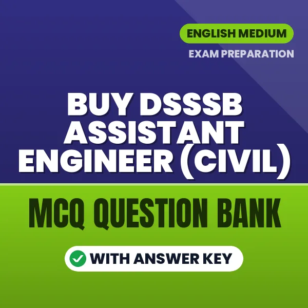 Buy DSSSB Assistant Engineer (Civil) Exam Objective Type Questions eBook in English – Latest Pattern MCQ Collection
