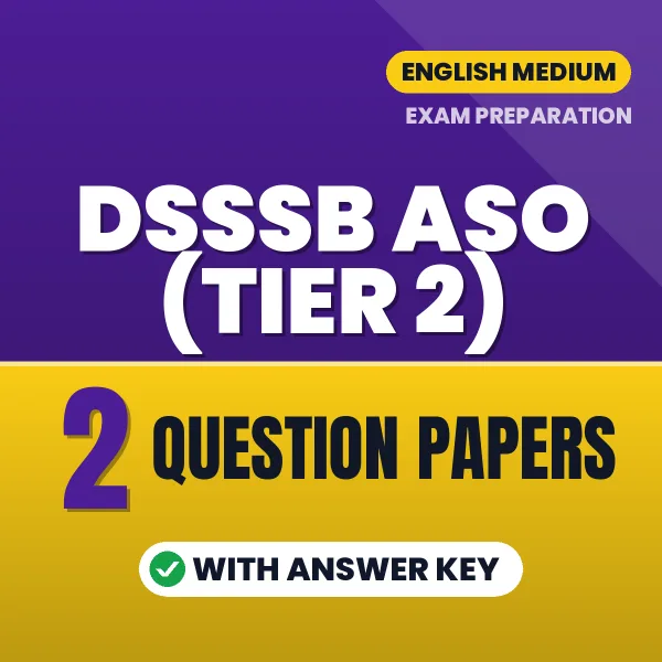 2 Question Papers for DSSSB ASO (Tier 2) Exam in English | Practice eBook with Answer Key – Instant PDF Download