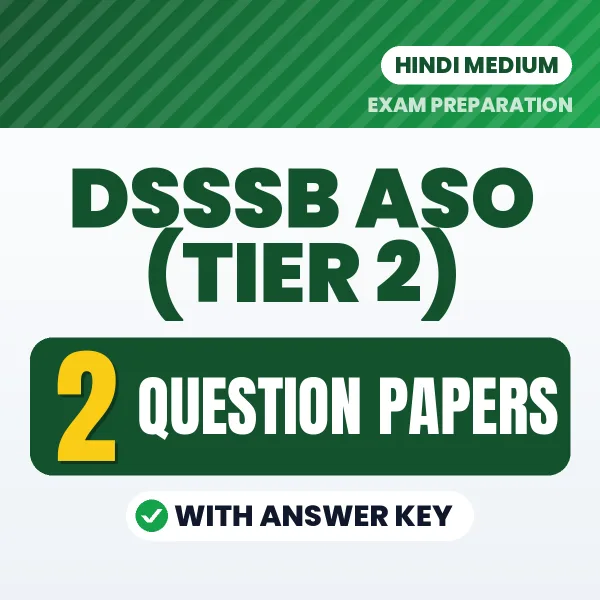 Latest Pattern DSSSB ASO (Tier 2) Question Paper eBook in Hindi – 2 Question Papers with Answer Key for Self-Assessment