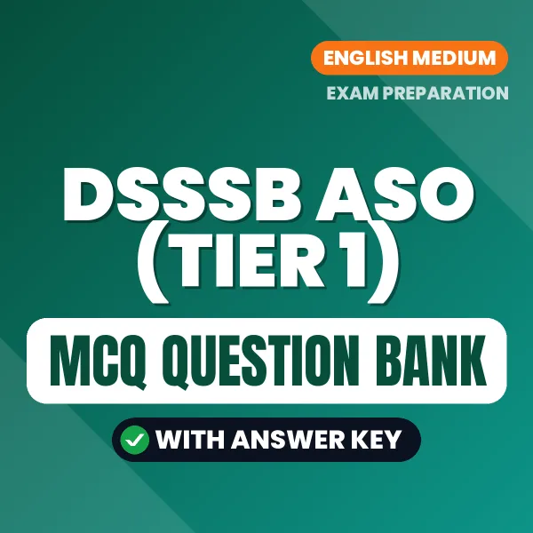 DSSSB ASO (Tier 1) Important MCQs with Answers (English) – Digital Question Bank for Exam Preparation