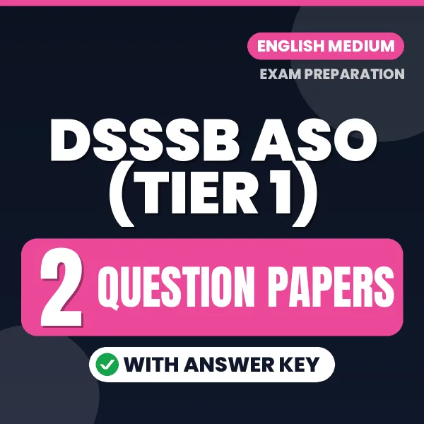 Latest Pattern DSSSB ASO (Tier 1) Question Paper eBook in English – 2 Question Papers with Answer Key for Self-Assessment