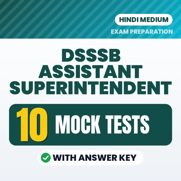10 Mock Tests for DSSSB Assistant Superintendent Exam in Hindi | Practice eBook with Answer Key – Instant PDF Download