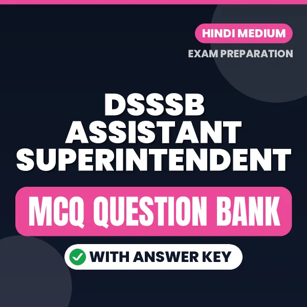 DSSSB Assistant Superintendent MCQ with Answer Key Book PDF in Hindi – Exam-Oriented Objective Questions for Quick Revision
