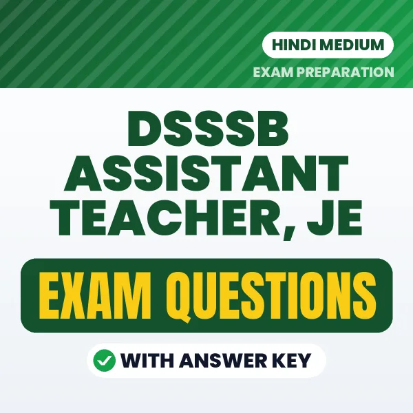DSSSB Assistant Teacher, JE Study eBook (Hindi): Exam-Oriented Questions with Answers in PDF