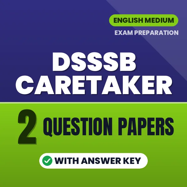 DSSSB Caretaker Question Paper PDF in English – 2 Full-Length Question Papers with Answer Key