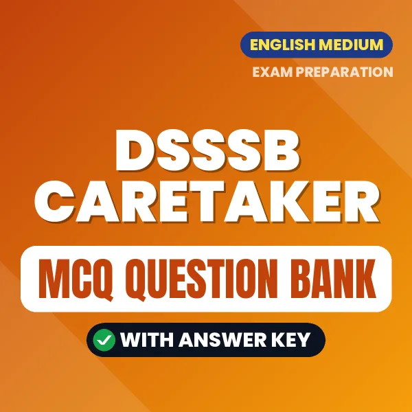 Download DSSSB Caretaker Exam MCQ PDF in English – Important Objective Questions with Answers