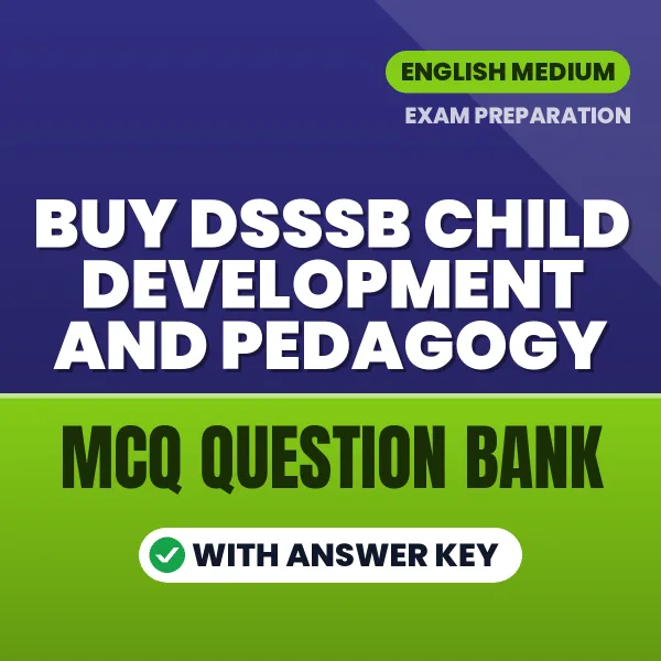 Buy DSSSB Child Development and Pedagogy Exam Objective Type Questions eBook in English – Latest Pattern MCQ Collection
