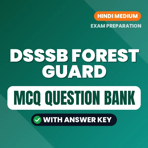 Prepare for DSSSB Forest Guard Exam with Multiple Choice Questions & Answers PDF in Hindi