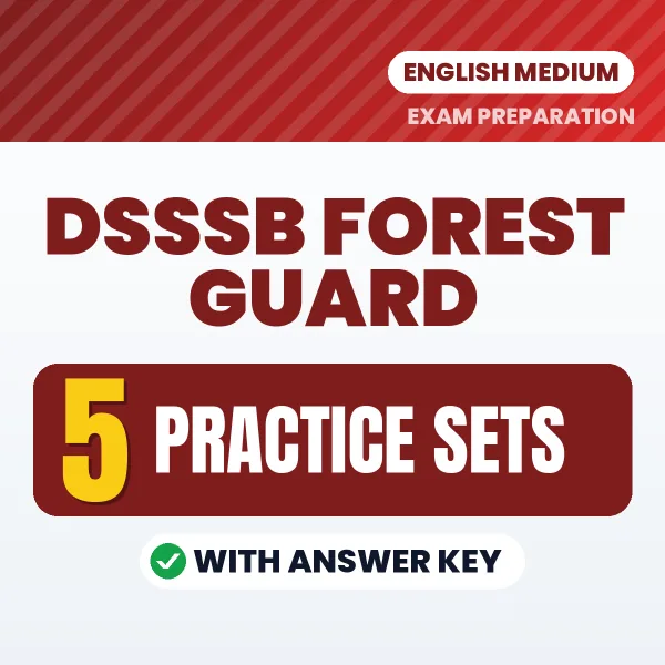 DSSSB Forest Guard Exam Practice Set Series (English): 5 Exam-Like Practice Sets with Answers