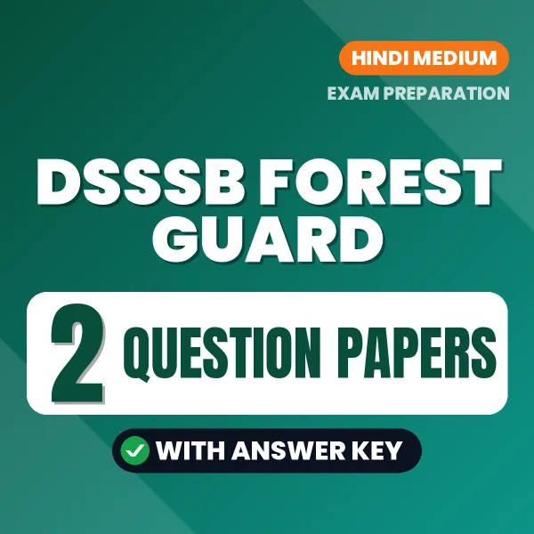 Practice for DSSSB Forest Guard Exam at Home – 2 Question Papers PDF in Hindi with Answers