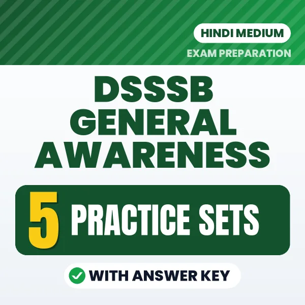 Latest Pattern DSSSB General Awareness Practice Set eBook in Hindi – 5 Practice Sets with Answer Key for Self-Assessment