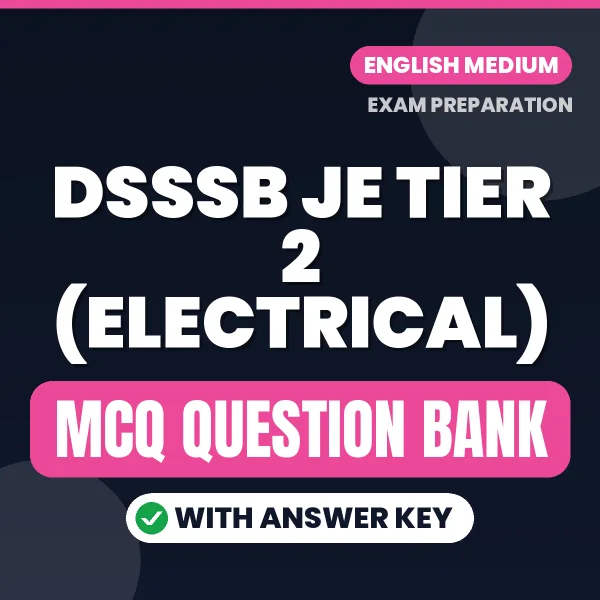 DSSSB JE Tier 2 (Electrical) MCQ with Answer Key Book PDF in English – Exam-Oriented Objective Questions for Quick Revision