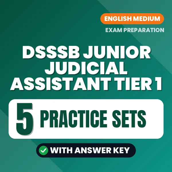 DSSSB Junior Judicial Assistant Tier 1 Practice Set PDF in English – 5 Full-Length Practice Sets with Answer Key
