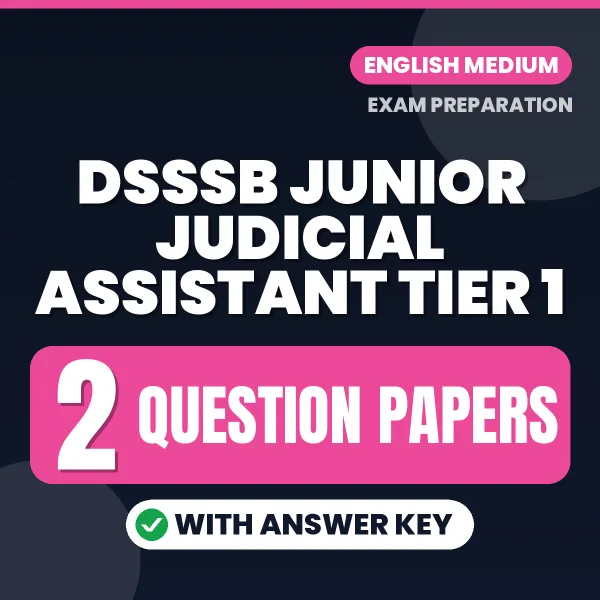 DSSSB Junior Judicial Assistant Tier 1 Question Paper PDF in English – 2 Full-Length Question Papers with Answer Key