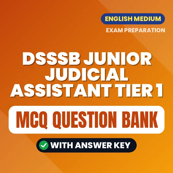 Download DSSSB Junior Judicial Assistant Tier 1 Exam MCQ PDF in English – Important Objective Questions with Answers