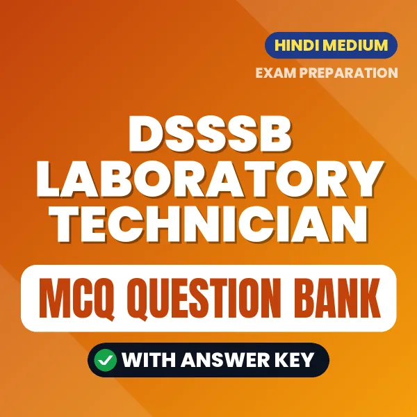 DSSSB Laboratory Technician Important MCQs with Answers (Hindi) – Digital Question Bank for Exam Preparation