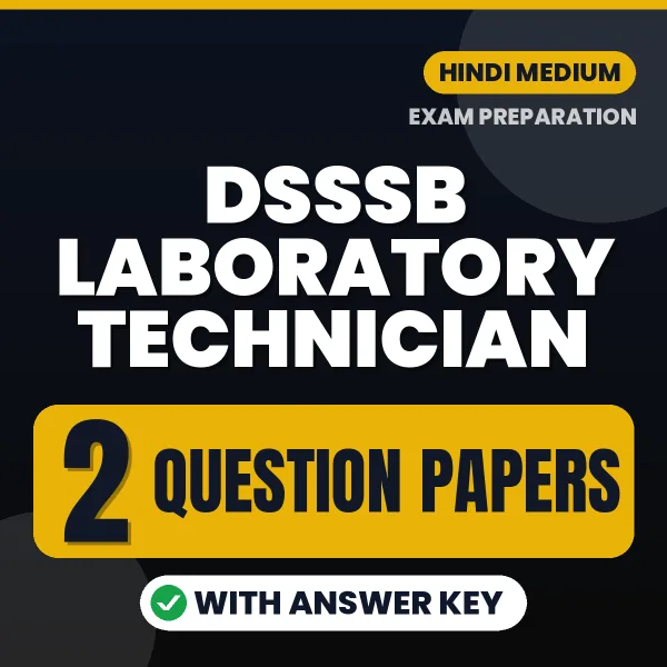 Latest Pattern DSSSB Laboratory Technician Question Paper eBook in Hindi – 2 Question Papers with Answer Key for Self-Assessment