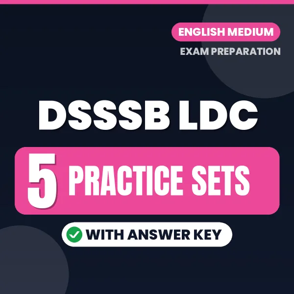 Download 5 DSSSB LDC Practice Sets PDF (English) Based on the Latest Exam Pattern