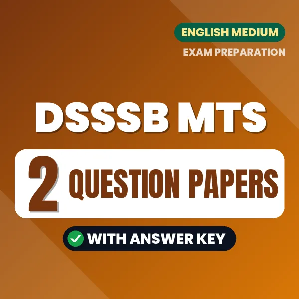 Test Your DSSSB MTS Exam Preparation – 2 Question Papers with Answer Key in PDF Format (English)