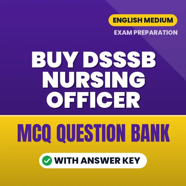Buy DSSSB Nursing Officer Exam Objective Type Questions eBook in English – Latest Pattern MCQ Collection
