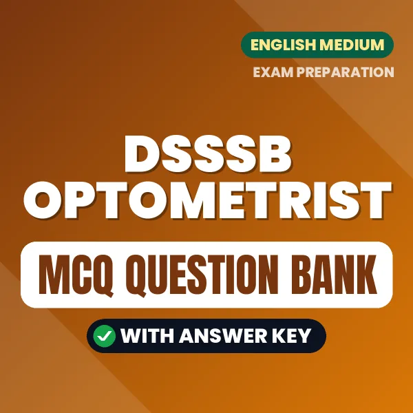 Crack DSSSB Optometrist Exam with This MCQ Practice Book PDF in English – Instant Download