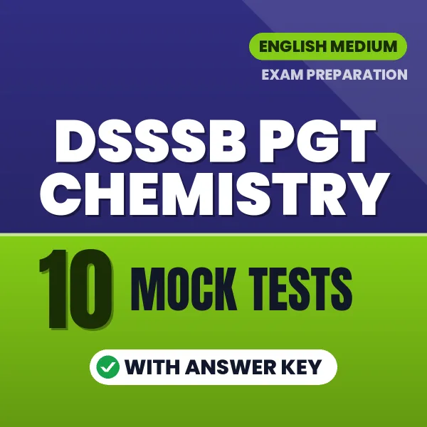 10 Mock Tests for DSSSB PGT Chemistry Exam in English | Practice eBook with Answer Key – Instant PDF Download
