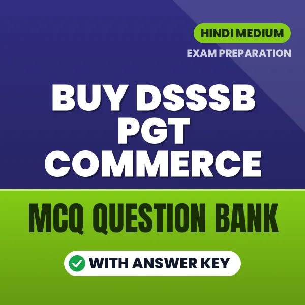 Buy DSSSB PGT Commerce Exam Objective Type Questions eBook in Hindi – Latest Pattern MCQ Collection