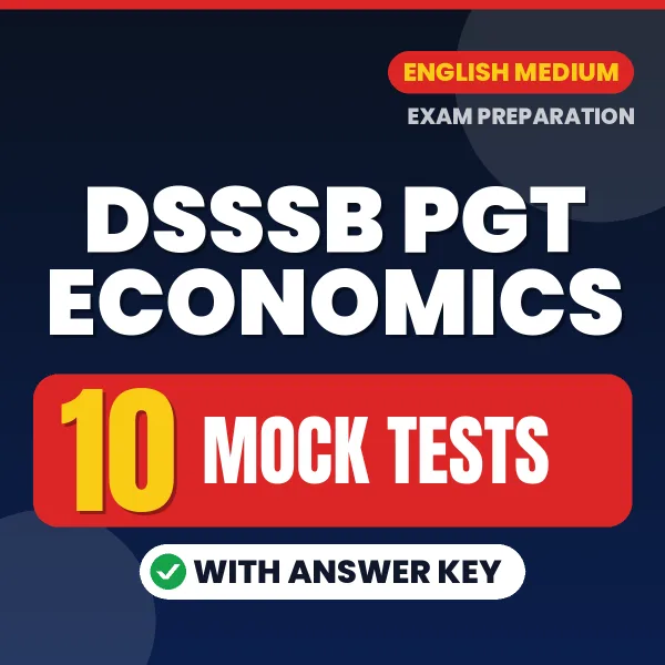 Latest Pattern DSSSB PGT Economics Mock Test eBook in English – 10 Mock Tests with Answer Key for Self-Assessment