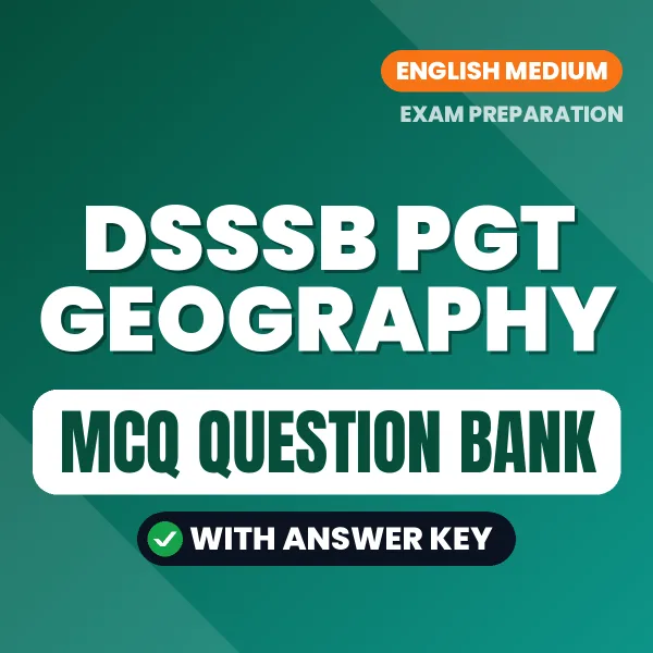 Best MCQ eBook for DSSSB PGT Geography Exam in English | Selected Questions with Answer Key