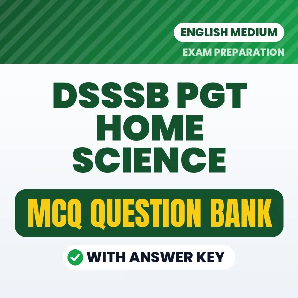 Download DSSSB PGT Home Science Exam MCQ PDF in English – Important Objective Questions with Answers