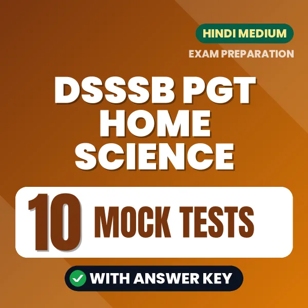Boost Your DSSSB PGT Home Science Exam Score with 10 Mock Tests with Answer Key in Hindi – PDF eBook