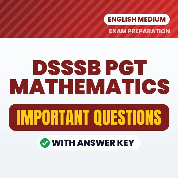 DSSSB PGT Mathematics Exam Guide PDF in English – Important Questions for Quick Revision